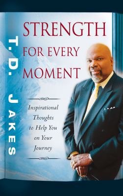 Strength for Every Moment: 50-Day Devotional 0768431301 Book Cover