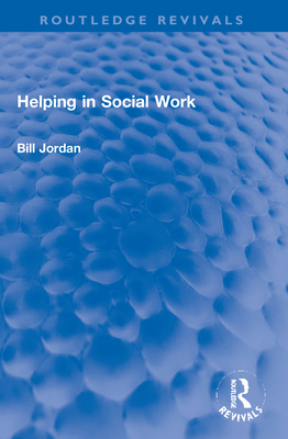 Helping in Social Work 1032220929 Book Cover