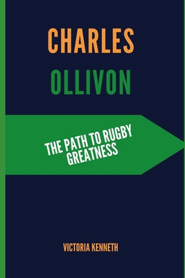 Charles Ollivon: The Path to Rugby Greatness B0DSJDHXMN Book Cover