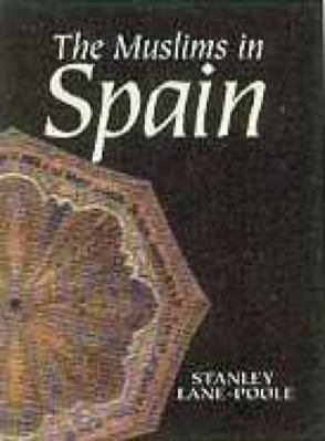 The Muslims in Spain 8187570857 Book Cover