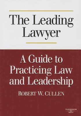 The Leading Lawyer: A Guide to Practicing Law a... 0314996141 Book Cover