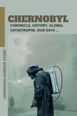 Chernobyl: Chronicle, history, global catastrop... B09CRTSMLS Book Cover