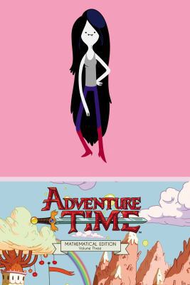 Adventure Time Vol. 3 Mathematical Edition, 3 1608863476 Book Cover
