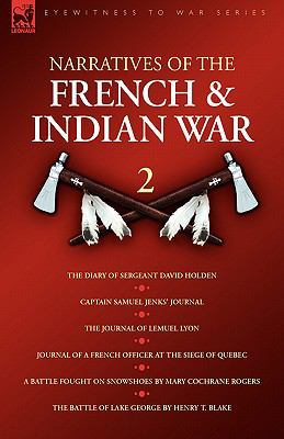 Narratives of the French & Indian War: 2--The D... 184677554X Book Cover