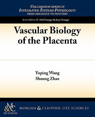 Vascular Biology of the Placenta (Integrated Sy... 1615040455 Book Cover
