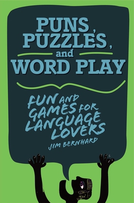 Puns, Puzzles, and Wordplay: Fun and Games for ... 1628737441 Book Cover