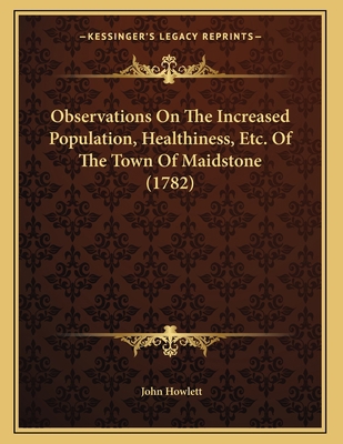 Observations On The Increased Population, Healt... 1164818481 Book Cover