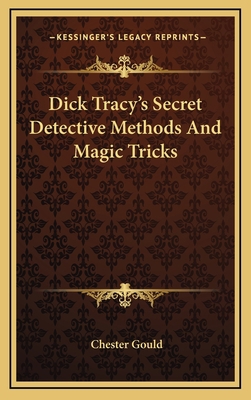 Dick Tracy's Secret Detective Methods And Magic... 1168841348 Book Cover