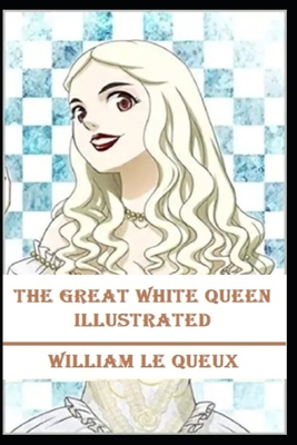 The Great White Queen Illustrated            Book Cover