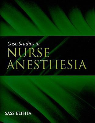 Case Studies in Nurse Anesthesia 076376387X Book Cover