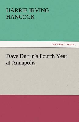Dave Darrin's Fourth Year at Annapolis 384244723X Book Cover