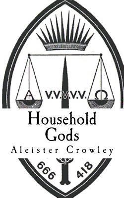 Household Gods: A Comedy 1519788223 Book Cover