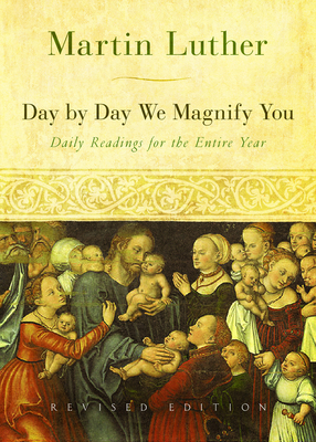 Day by Day We Magnify You: Daily Readings for t... 0806680148 Book Cover