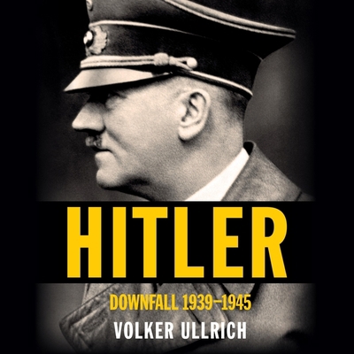 Hitler: Downfall: 1939-1945 166517448X Book Cover