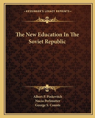 The New Education In The Soviet Republic 1163817945 Book Cover