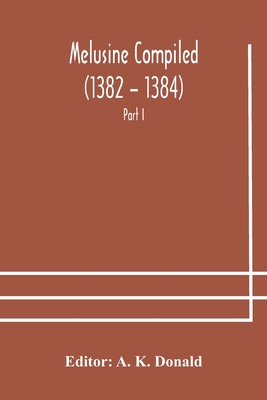 Melusine Compiled (1382 - 1384) by Jean d'Arras... 9354178405 Book Cover