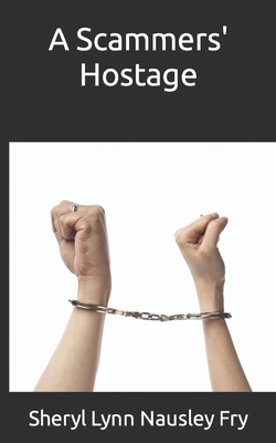 A Scammer's Hostage B0BW2MZ523 Book Cover