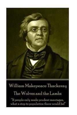 William Makepeace Thackeray - The Wolves and th... 178737064X Book Cover
