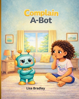 Complain-A-Bot B0GP94N9TT Book Cover