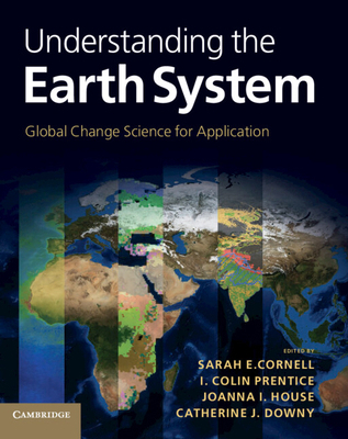 Understanding the Earth System: Global Change S... 1107009367 Book Cover