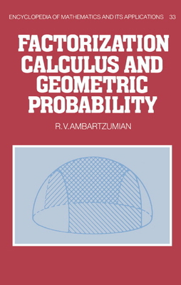 Factorization Calculus and Geometric Probability 0521345359 Book Cover