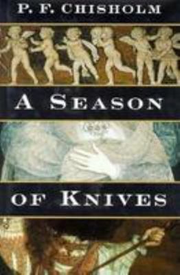 A Season of Knives: A Sir Robert Carey Mystery 0802732763 Book Cover