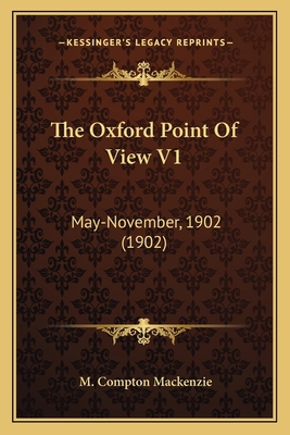 The Oxford Point Of View V1: May-November, 1902... 1167213718 Book Cover
