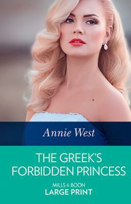 The Greek's Forbidden Princess [Large Print] 0263073475 Book Cover