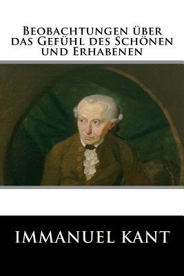 Beobachtungen über das Gefühl des Schönen und E... [German] 1533630186 Book Cover