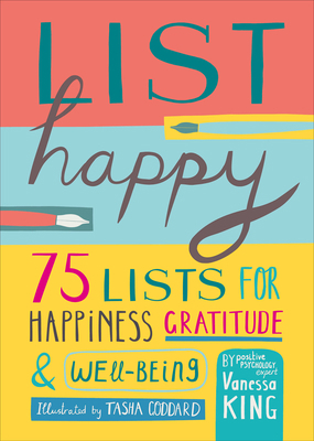 List Happy: 75 Lists for Happiness, Gratitude, ... 0744057892 Book Cover