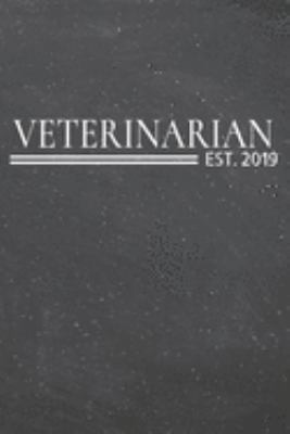 Veterinarian Est. 2019: Veterinarian Dot Grid Notebook, Planner or Journal | 110 Dotted Pages | Office Equipment, Supplies | Funny Veterinarian Gift Idea for Christmas or Birthday