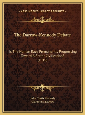 The Darrow-Kennedy Debate: Is The Human Race Pe... 1169530931 Book Cover