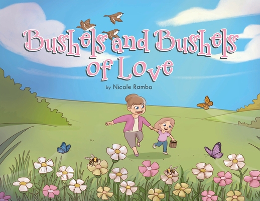 Bushels and Bushels of Love            Book Cover