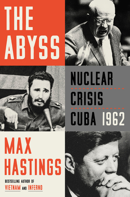 The Abyss: Nuclear Crisis Cuba 1962 0062980130 Book Cover