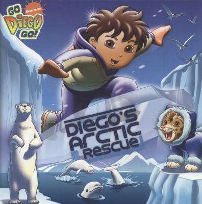 Diego's Arctic Rescue. Adapted by Erica David 1847387500 Book Cover