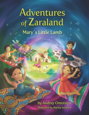 Adventures of Zaraland: Mary's Little Lamb 1734729325 Book Cover