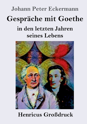 Gespräche mit Goethe in den letzten Jahren sein... [German] 3847843060 Book Cover