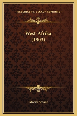West-Afrika (1903) [German] 1169341284 Book Cover