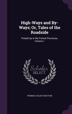 High-Ways and By-Ways; Or, Tales of the Roadsid... 1357047304 Book Cover