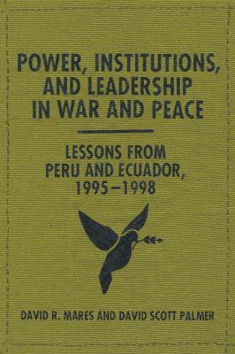 Power, Institutions, and Leadership in War and ... 0292735693 Book Cover