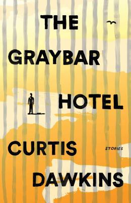 The Graybar Hotel: Stories 1501162292 Book Cover