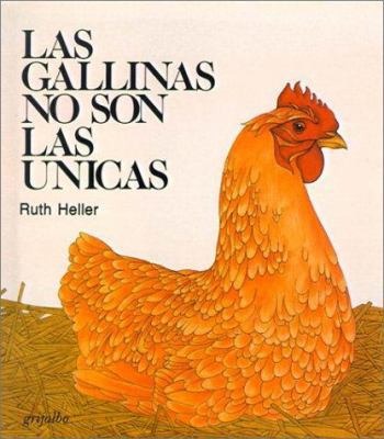 Las Gallinas No Son las Unicas = Chickens Aren'... [Spanish] 061306965X Book Cover