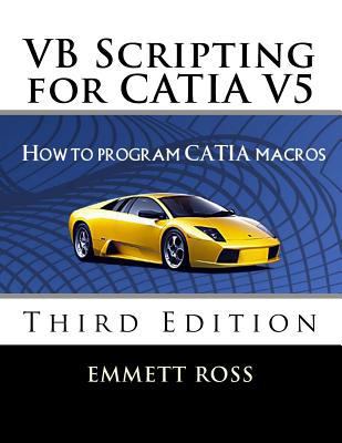 VB Scripting for CATIA V5: How to Program CATIA... 1480049492 Book Cover