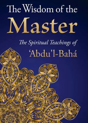 Wisdom of the Master: The Spiritual Teachings O... 1890688215 Book Cover