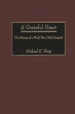 A Grateful Heart: The History of a World War I ... 0313319111 Book Cover