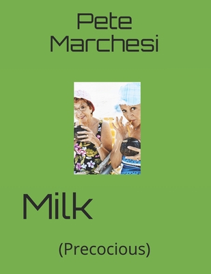 Milk: (Precocious) B089M1J43R Book Cover