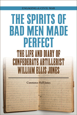 The Spirits of Bad Men Made Perfect: The Life a... 0809337614 Book Cover