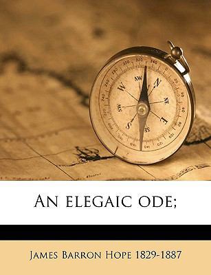 An Elegaic Ode; 1176061526 Book Cover