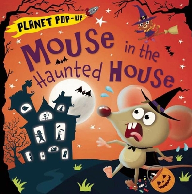 Planet Pop-Up: Mouse in the Haunted House 1626864853 Book Cover