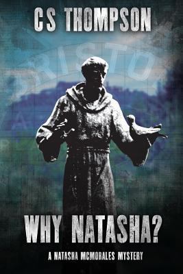 Why Natasha?: A Natasha McMorales Mystery 0979411645 Book Cover